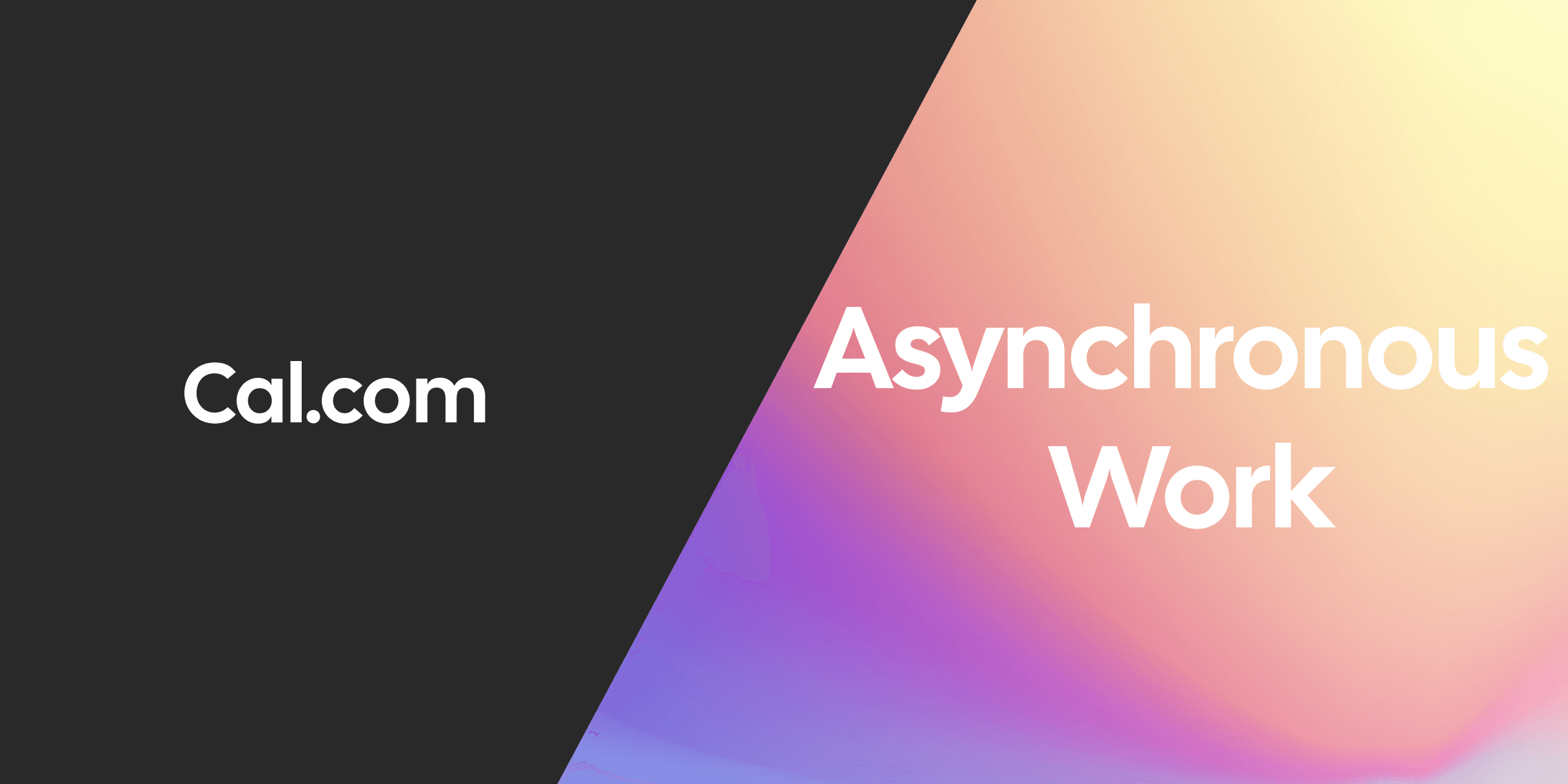 Cal.com Asynchronous Work title graphic