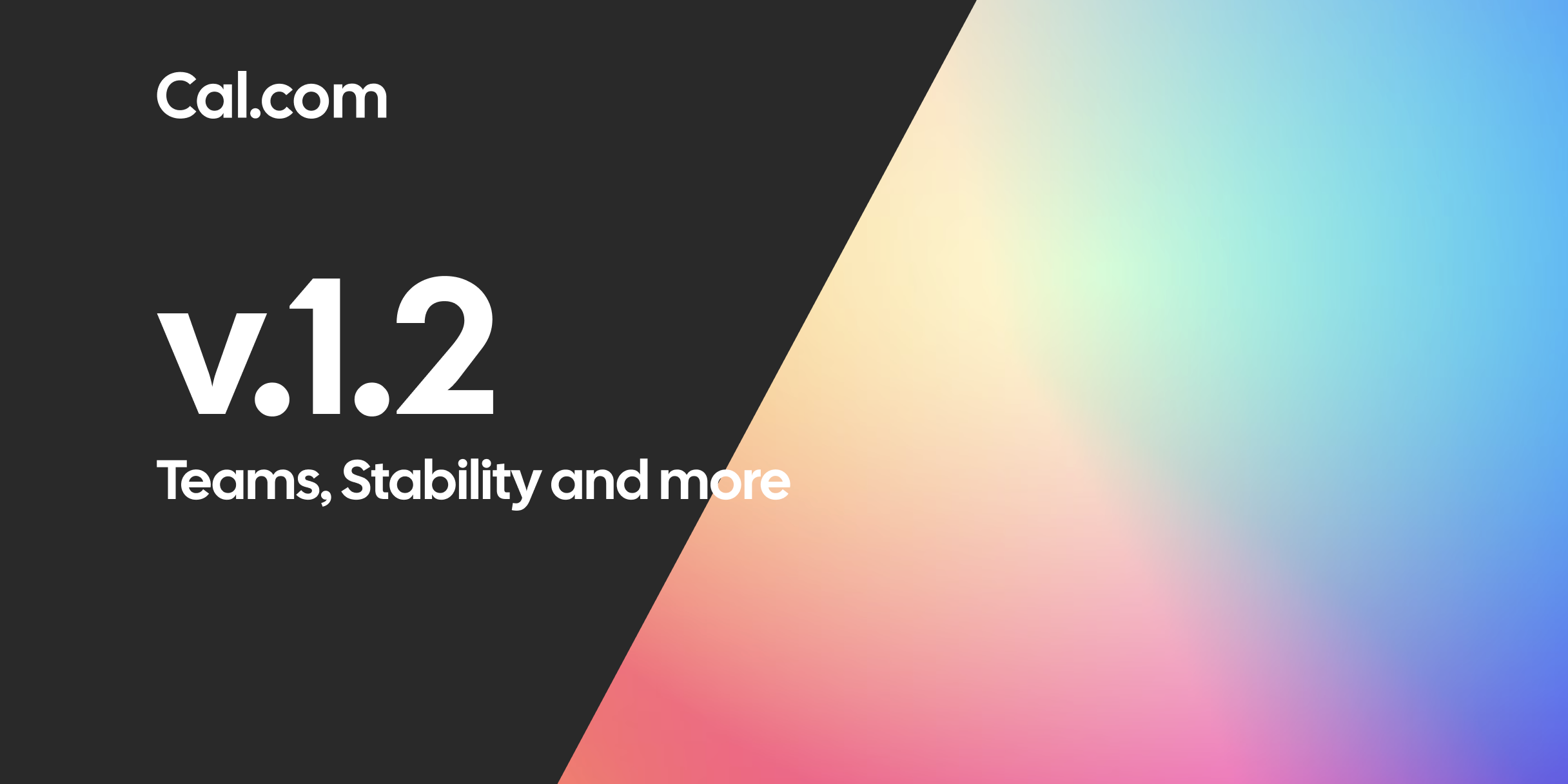 Cal.com v1.2 Teams and Stability release graphic