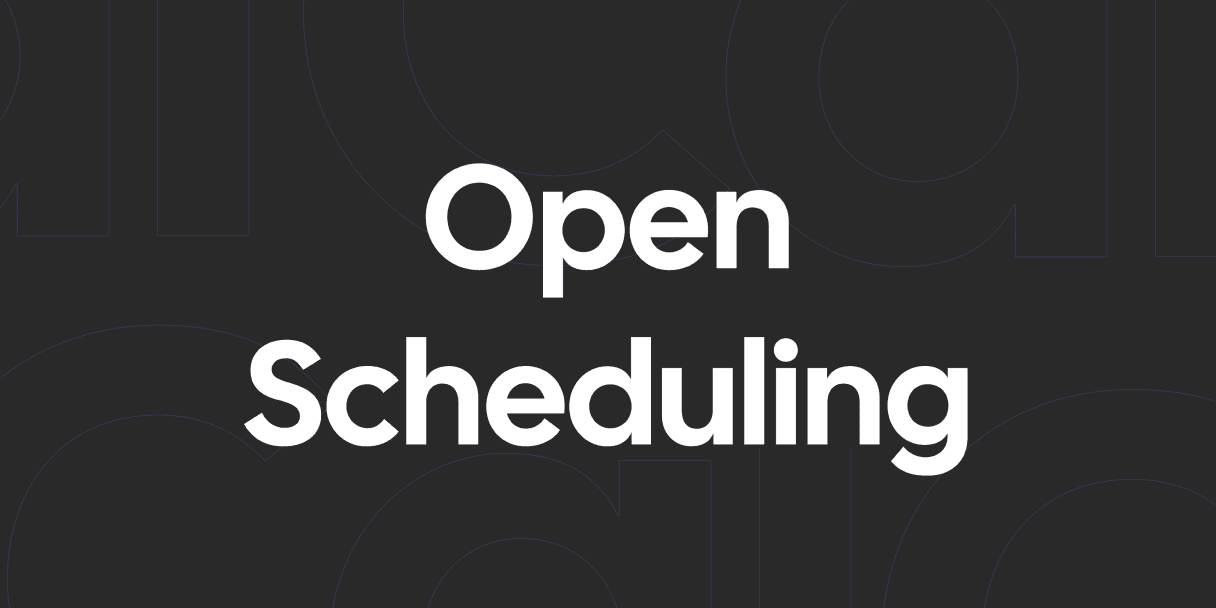 Dark background with Open Scheduling text