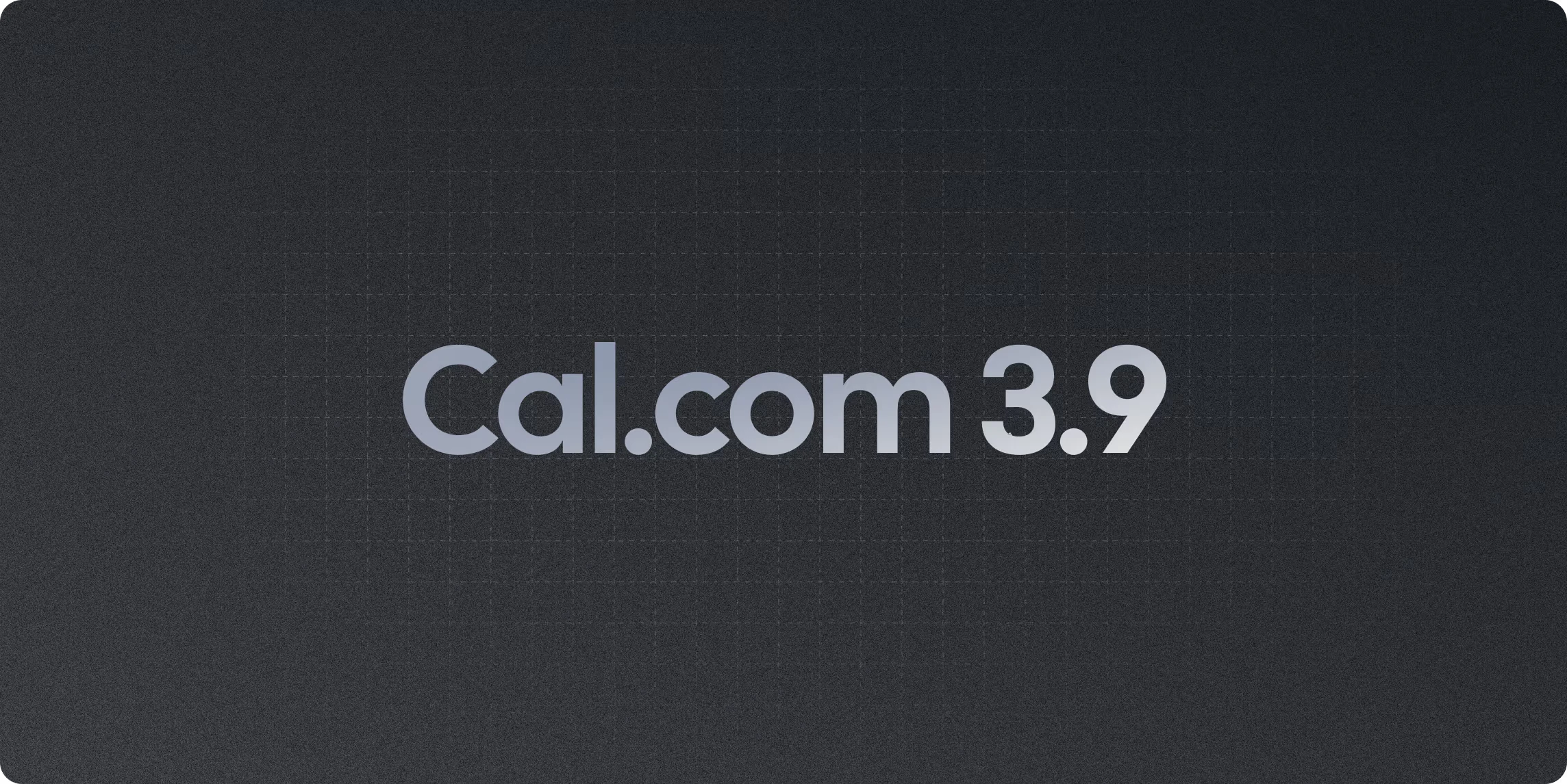 Cal.com 3.9 version release title card